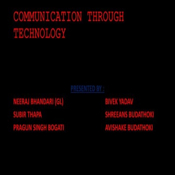 COMMUNICATION THROUGH TECHNOLOGY BY NEERAJ BHANDARI(SURKHET,NEPAL)