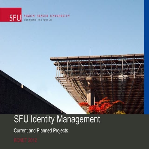 Update on Institutional Identity Management Priorities at SFU