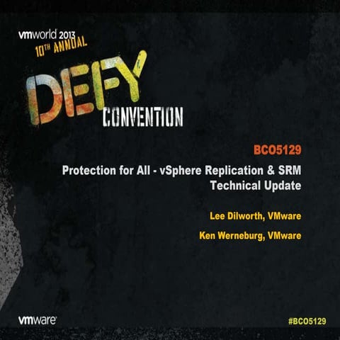 VMworld 2013: Protection for All - VMware vSphere Replication & SRM Technical...
