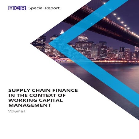 SUPPLY CHAIN FINANCE  IN THE CONTEXT OF  WORKING CAPITAL  MANAGEMENT