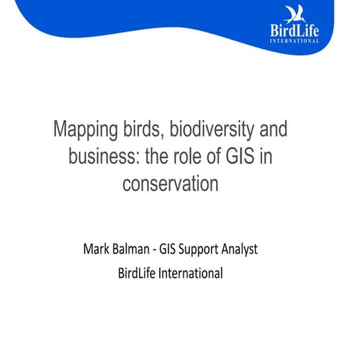 Mapping birds, biodiversity and business: the role of GIS in conservation