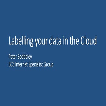BCS ISG  24-05-18 - labelling your data in the cloud