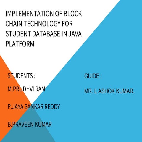 Implementation of Block Chain Technology In Java Platform | PPTX