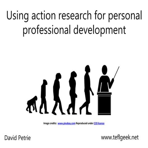 Action Research for Personal Professional Development