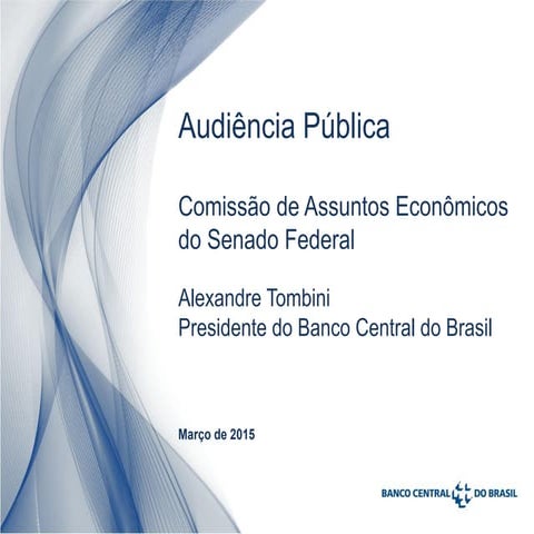 Apresentação Alexandre Tombini_na CAE_24_03_2015