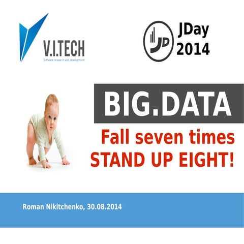 Big Data: fall seven times, stand up eight!