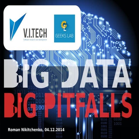 Big Data - Big Pitfalls.