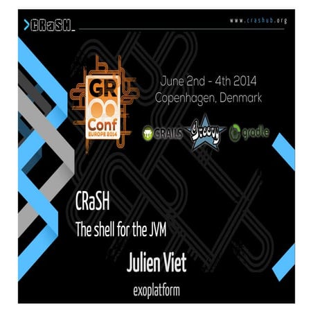 CRaSH the shell for the Java Virtual Machine