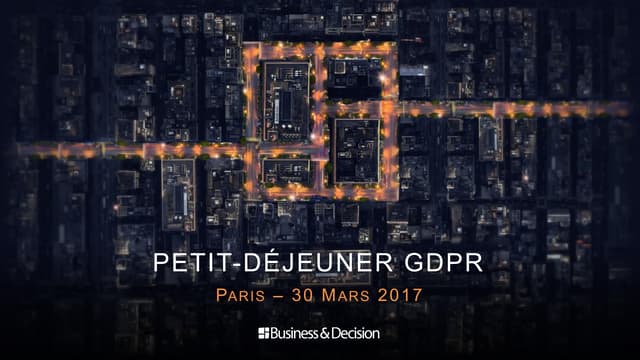 Présentation GDPR - Business & Decision