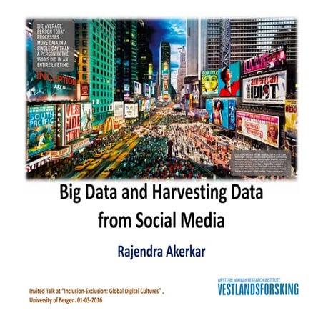 Big Data and Harvesting Data from Social Media