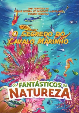 WEB: O segredo do Cavalo-Marinho - Rui Miranda - 2020
FONTE: http://www.fantasticosdanatureza.pt/lista-banda-desenhada.php