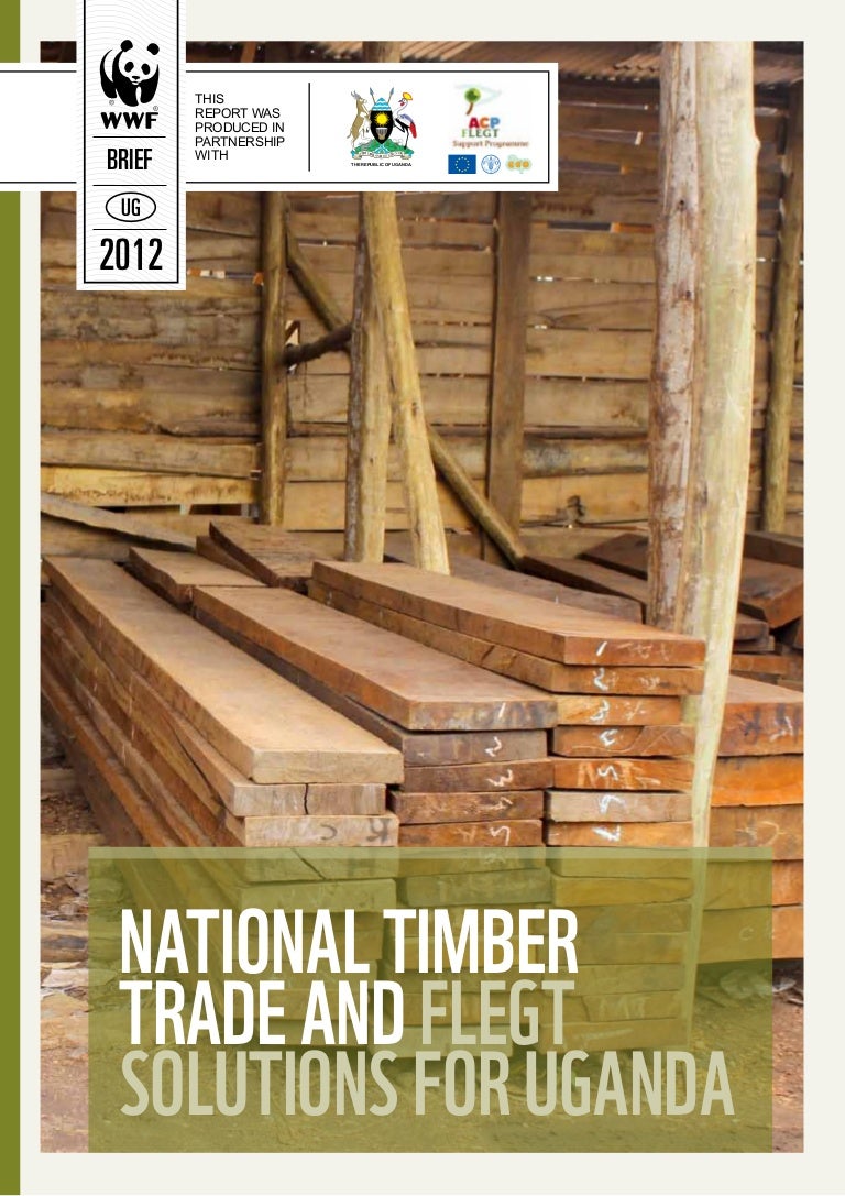 National Timber Trade and FLEGT Solutions for Uganda Summary 2012