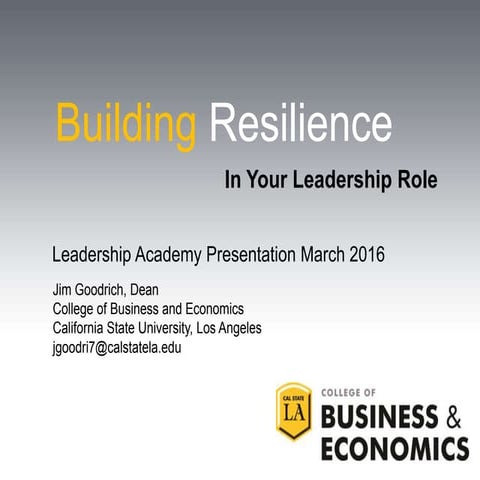 Reslient Leader March 2016 slides Goodrich 2