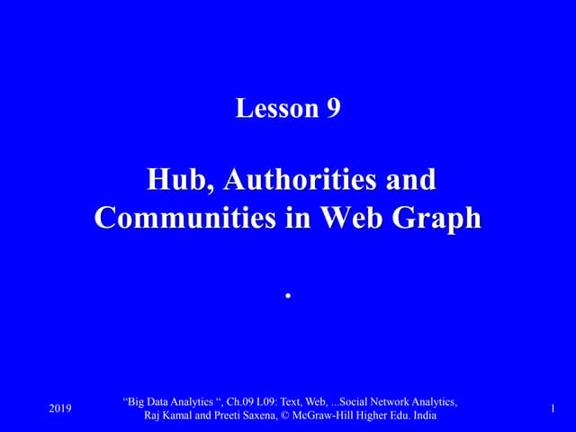 BDACh09L09HubsAuthoritiesAndCommunitiesInWebGraph.pdf