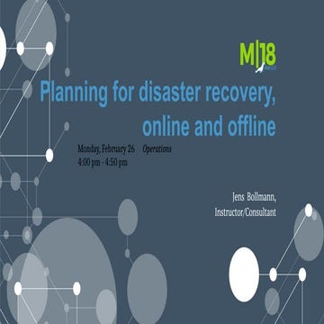 M|18 Planning for Disaster Recovery, online and offline