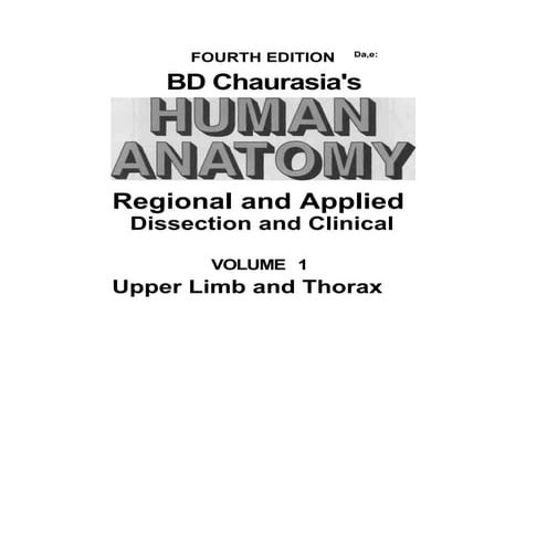 BD Chaurasia’s Human Anatomy, Upper Limb and Thorax -Volume1-4th.pdf