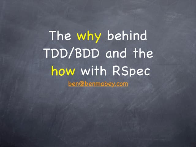 The WHY behind TDD/BDD and the HOW with RSpec