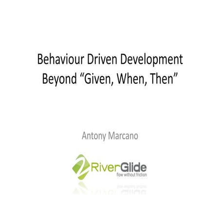 Behaviour Driven Development - Beyond given when then
