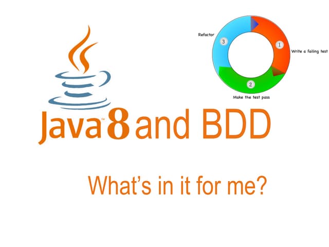 TDD and BDD in Java 8 - what's in it for me?