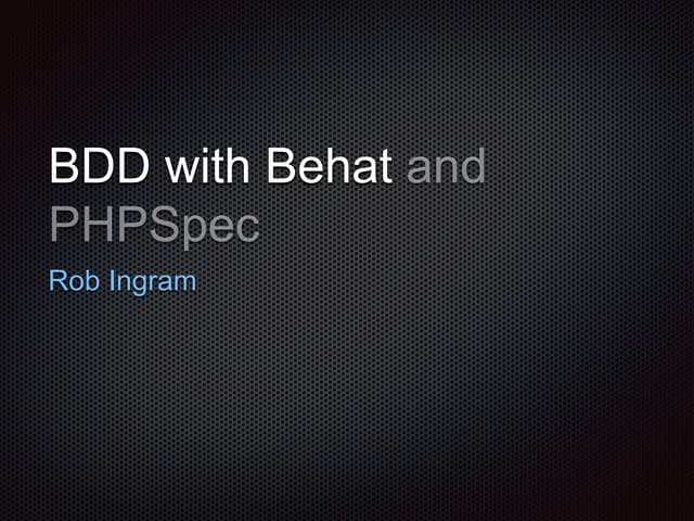 BDD with Behat and PHPSpec