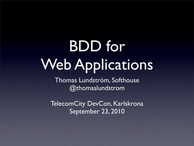Bdd for Web Applications at TelecomCity DevCon 2010