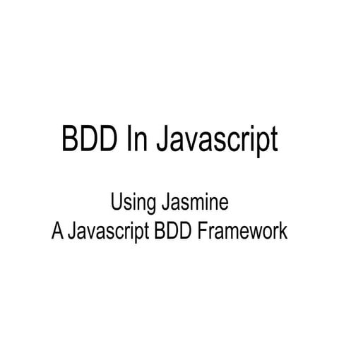 Bdd in javascript_with_jasmine | PPT