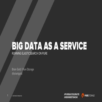 Data Con LA 2018 - Big Data as a Service: Running Elasticsearch on Pure by Br...
