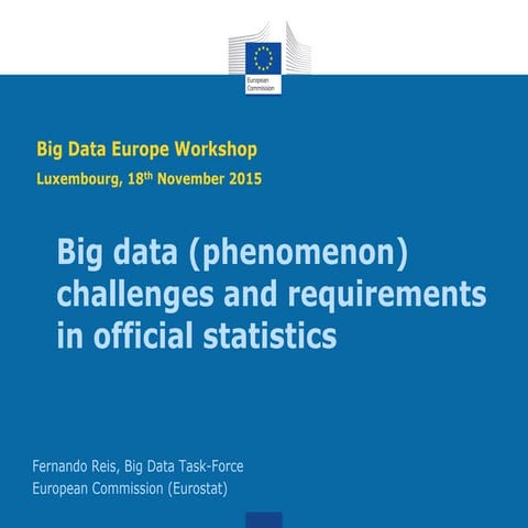 SC6 Workshop 1: Big data (phenomenon) challenges and requirements in official...