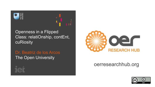 Openness in a Flipped Class: relatiOnship, contEnt, cuRiosity  