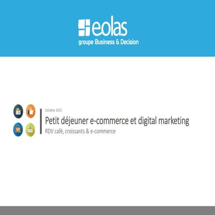 BD Eolas : Petit déjeuner e-commerce - octobre 2015