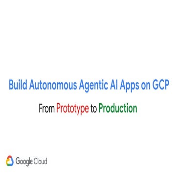 GDG Cloud Southlake #47: Bala Desikan: Build Autonomous Agentic AI Apps on GCP