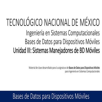 BD para Dispositivos Moviles - Unidad 3 SMBD Moviles