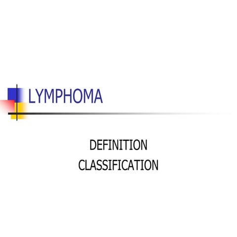 CLASSIFICATION DEFINITION & HODGKIN LYMPHOMA FOR BDS