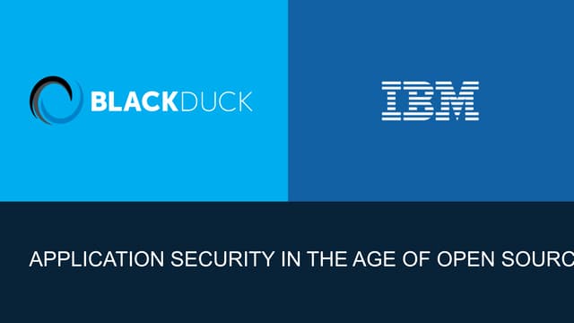 Black Duck & IBM Present: Applicati...