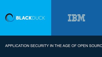 Black Duck & IBM Present: Application Security in the Age of Open Source