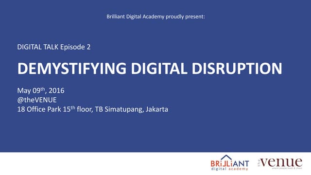 Brilliant Digital Talk : Demystifying Digital Disruption