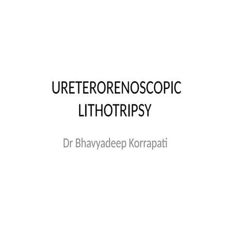 bd ursl copy about ureterorenoscopy Lithotripsy