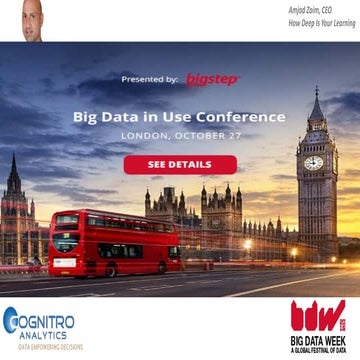 BDW16 London - Amjad Zaim, Cognitro Analytics: How Deep is Your Learning 
