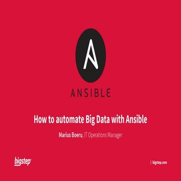 BDW16 London -  Marius Boeru, Bigstep - How to Automate Big Data with Ansible