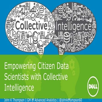 BDW Chicago 2016 - John K. Thompson, GM for Advanced Analytics  Dell Statisti...