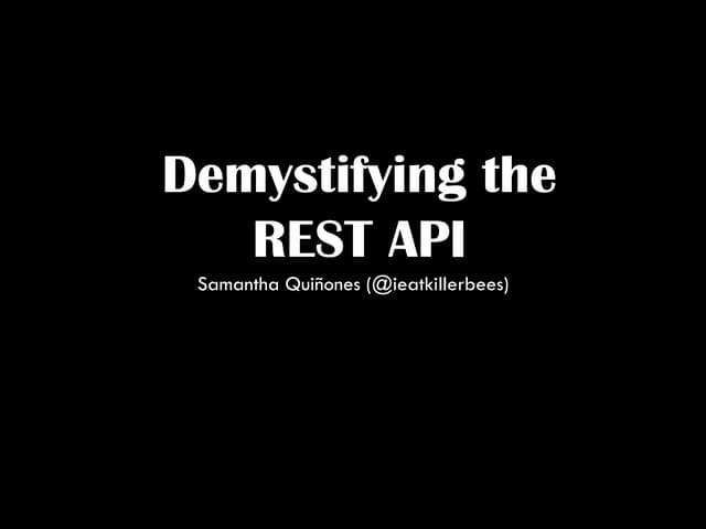 Demystifying the REST API
