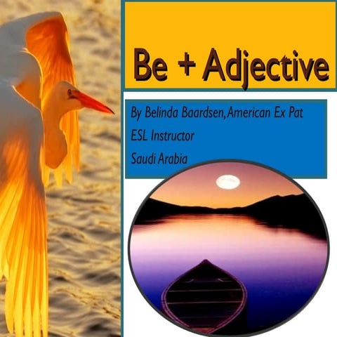 Be  + adjective