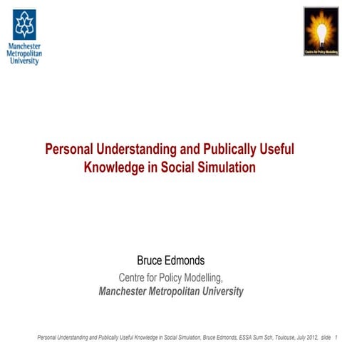 Personal understanding and publically useful knowledge in Social Simulation