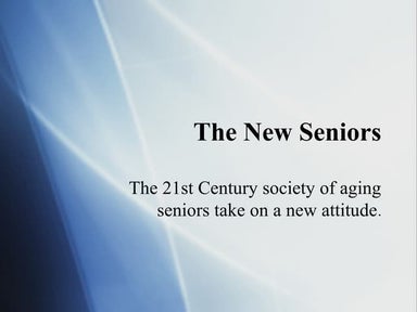 New Seniors Attitude on Aging