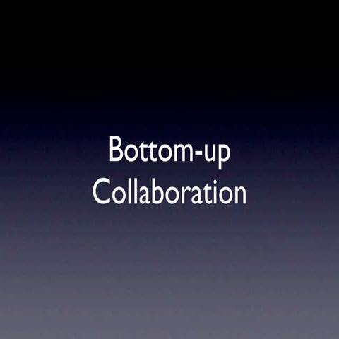 Bottom Up Collaboration - Be2Camp North