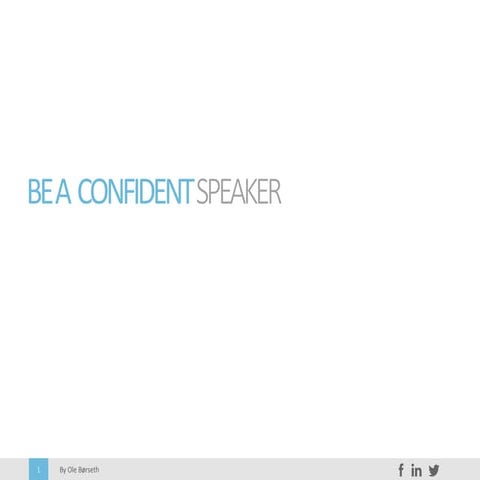 BE A CONFIDENT SPEAKER