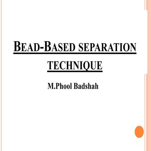 Bead-based Separation Technique in Molecular Biology.pptx