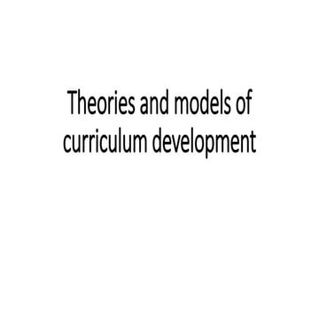 Theories and models of curriculum development .pptx