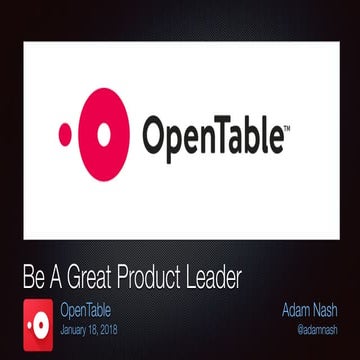 Be A Great Product Leader (OpenTable 2018)