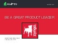 Be a Great Product Leader (Zynga 2016)